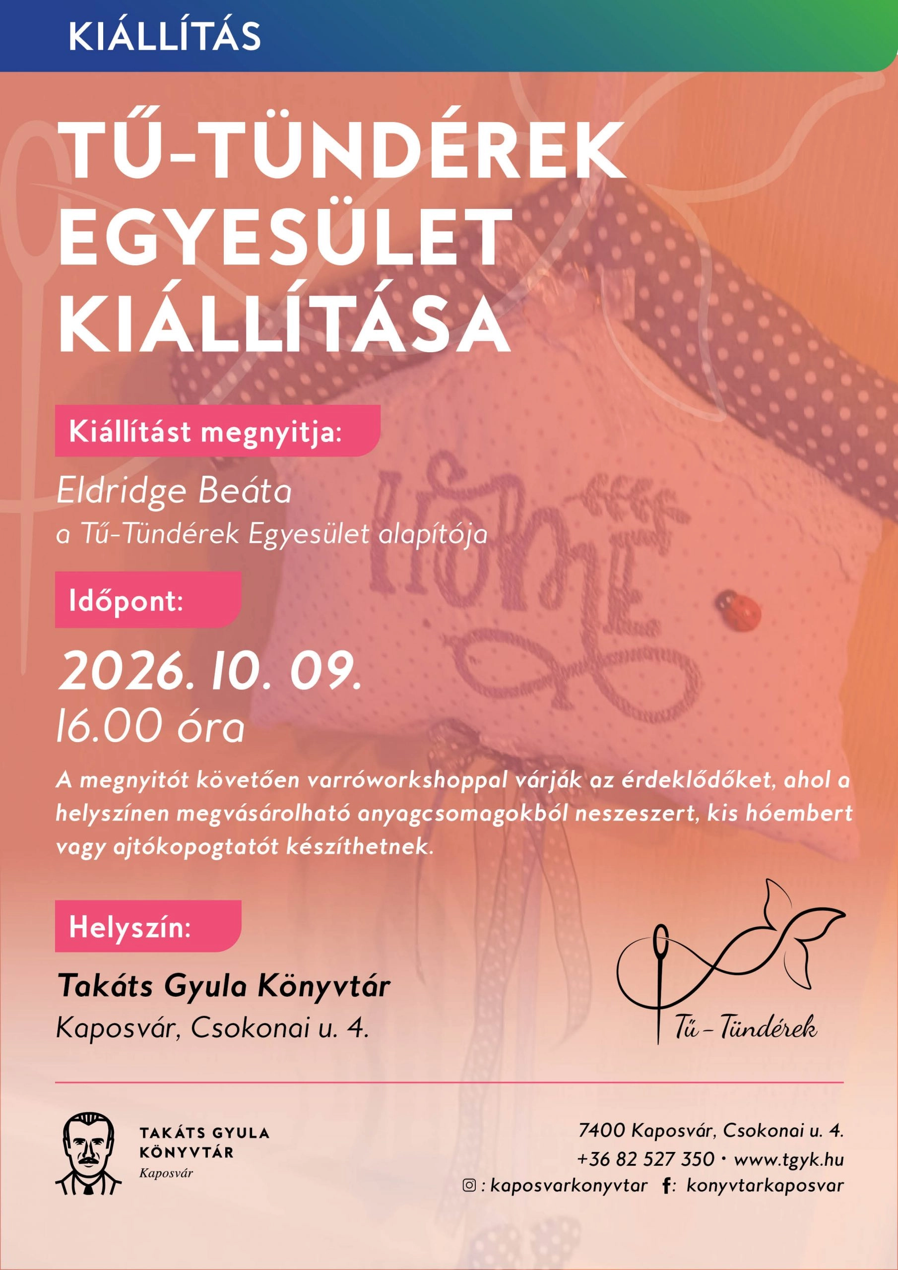 Tű-Tündérek Egyesület kiállítása és varróworkshop a Takáts Gyula Könyvtárban esemény
